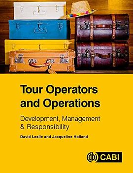Tour operators and operations : development, management and responsibility /