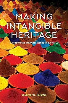 Making intangible heritage : El Condor Pasa and other stories from UNESCO /