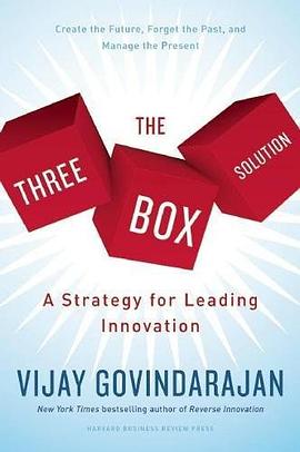 The three box solution : a strategy for leading innovation /