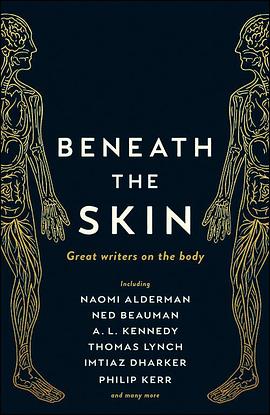 Beneath the skin : great writers on the body.