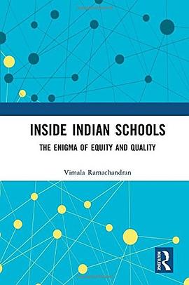 Inside Indian schools : the enigma of equity and quality /