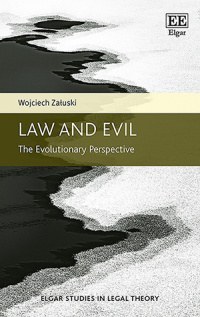 Law and evil : the evolutionary perspective /