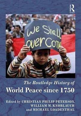 The Routledge history of world peace since 1750 /