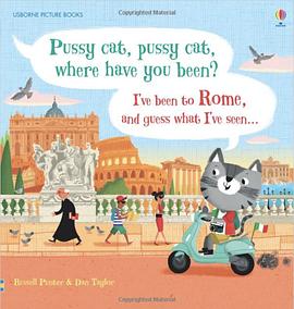 Pussy cat, pussy cat, where have you been? I've been to Rome, and guess what I've seen ... /