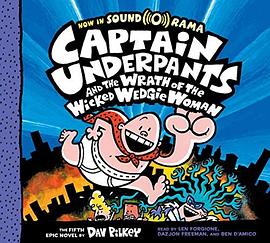Captain Underpants and the wrath of the wicked Wedgie Woman /