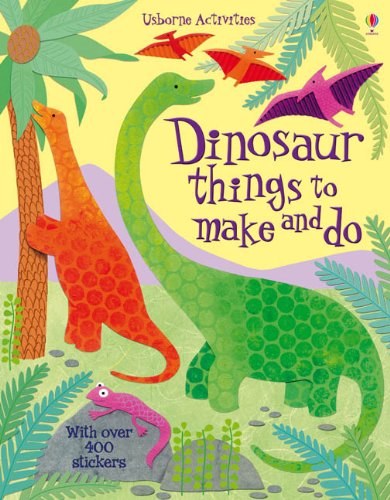 Dinosaur things to make and do /