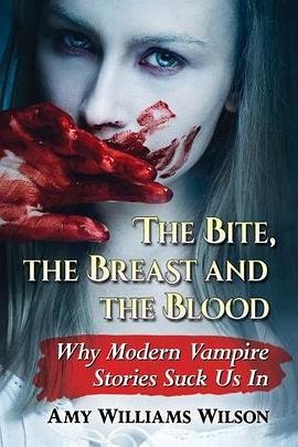 The bite, the breast and the blood : why modern vampire stories suck us in /