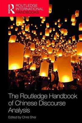 The Routledge handbook of Chinese discourse analysis /