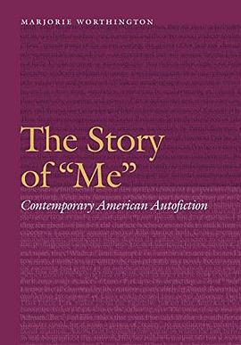The story of "me" : contemporary American autofiction /