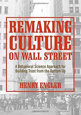 Remaking culture on Wall Street : a behavioral science approach for building trust from the bottom up /