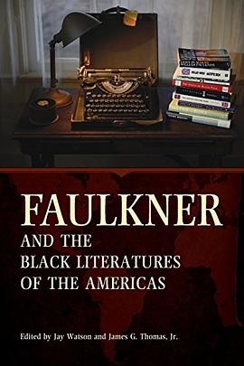 Faulkner and the black literatures of the Americas : Faulkner and Yoknapatawpha, 2013 /