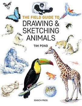 The field guide to drawing & sketching animals /