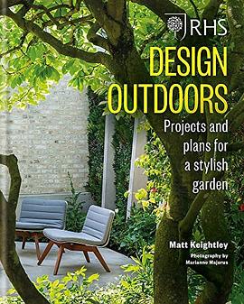 Design outdoors : projects & plans for a stylish garden /
