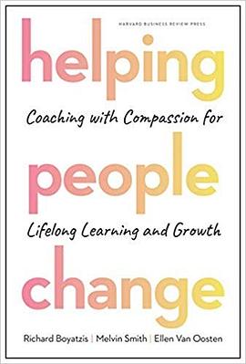 Helping people change : coaching with compassion for lifelong learning and growth /