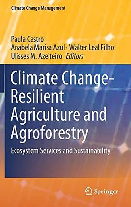 Climate change-resilient agriculture and agroforestry : ecosystem services and sustainability /