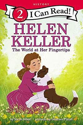 Helen Keller : the world at her fingertips /