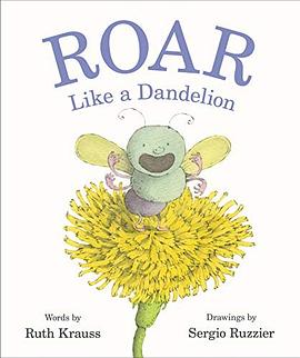 Roar like a dandelion /