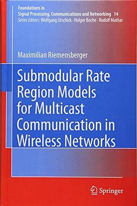 Submodular rate region models for multicast communication in wireless networks /