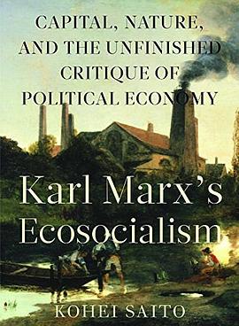 Karl Marx's ecosocialism : capitalism, nature, and the unfinished critique of political economy /