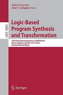 Logic-based program synthesis and transformation : 27th International Symposium, LOPSTR 2017, Namur, Belgium, October 10-12, 2017, revised selected papers /