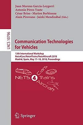 Communication technologies for vehicles : 13th International Workshop, Nets4Cars/Nets4Trains/Nets4Aircraft 2018, Madrid, Spain, May 17-18, 2018, proceedings /