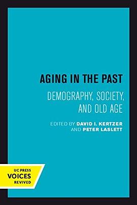 Aging in the past : demography, society, and old age /