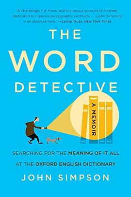 The word detective : searching for the meaning of it all at the Oxford English dictionary : a memoir /