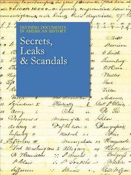 Defining documents in American history : secrets, leaks & scandals /