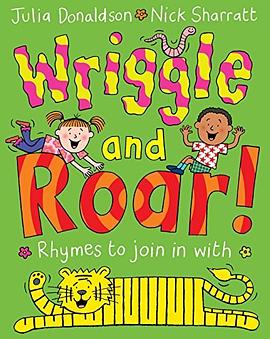 Wriggle and roar! : rhymes to join in with /