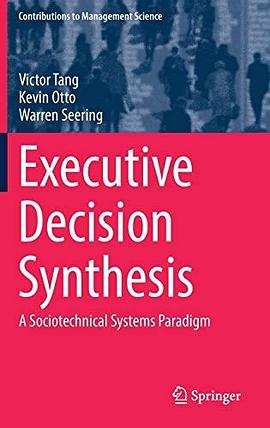 Executive decision synthesis : a sociotechnical systems paradigm /
