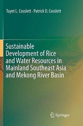 Sustainable development of rice and water resources in Mainland Southeast Asia and Mekong River Basin /