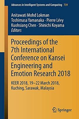 Proceedings of the 7th International Conference on Kansei Engineering and Emotion Research 2018 : KEER 2018, 19-22 March 2018, Kuching, Sarawak, Malaysia /