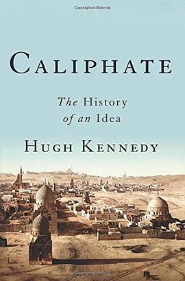 Caliphate : the history of an idea /