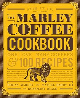 The Marley Coffee cookbook : one love, many coffees, & 100 recipes /