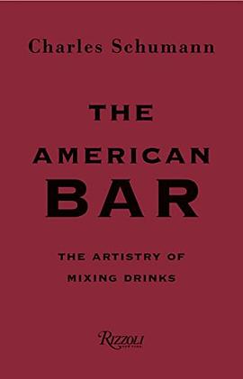 The American bar : the artistry of mixing drinks /