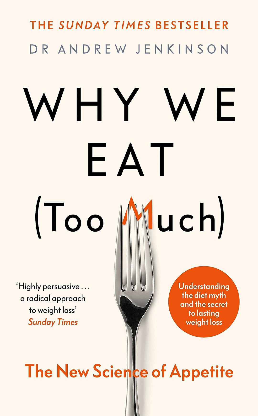 Why we eat (too much) : the new science of appetite /