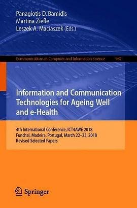 Information and communication technologies for ageing well and e-Health : 4th International Conference, ICT4AWE 2018, Funchal, Madeira, Portugal, March 22-23, 2018, revised selected papers /