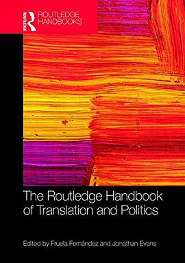 The Routledge handbook of translation and politics /