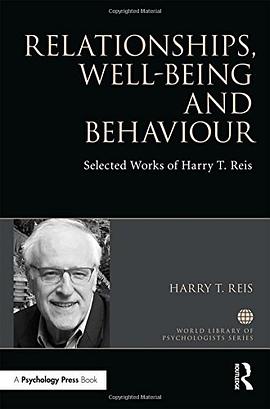 Relationships, well-being and behaviour : selected works of Harry T. Reis /