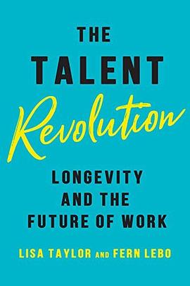 The talent revolution : longevity and the future of work /