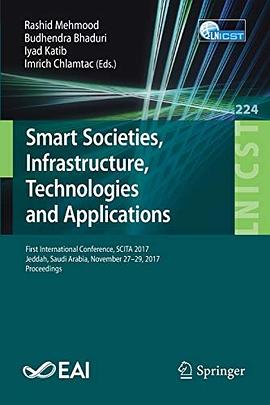 Smart societies, infrastructure, technologies and applications : first International Conference, SCITA 2017, Jeddah, Saudi Arabia, November 27-29, 2017, Proceedings /