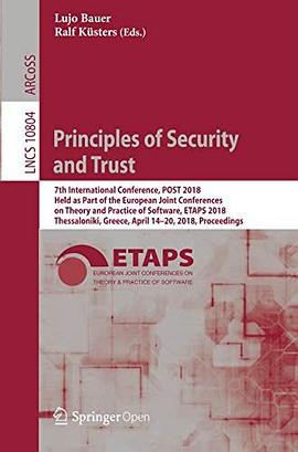 Principles of security and trust : 7th International Conference, POST 2018, held as part of the European Joint Conferences on Theory and Practice of Software, ETAPS 2018, Thessaloniki, Greece, April 14-20, 2018, proceedings /