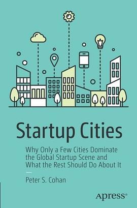 Startup cities : why only a few cities dominate the global startup scene and what the rest should do about it /