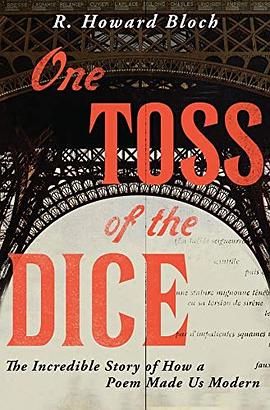 One toss of the dice : the incredible story of how a poem made us modern /