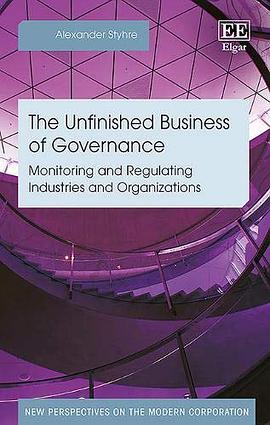 The unfinished business of governance : monitoring and regulating industries and organizations /