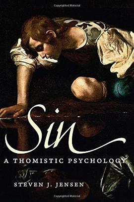 Sin : a Thomistic psychology /