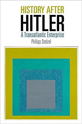 History after Hitler : a transatlantic enterprise /