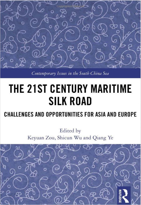 The 21st Century Maritime Silk Road : challenges and opportunities for Asia and Europe /