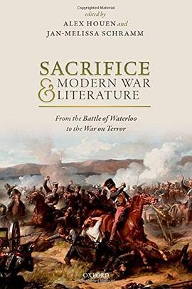 Sacrifice and modern war literature : from the battle of Waterloo to the War on Terror /