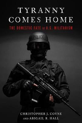 Tyranny comes home : the domestic fate of U.S. militarism /